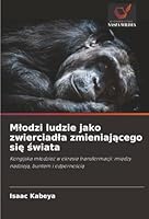 Mlodzi ludzie jako zwierciadla zmieniajacego sie swiata (Polish Edition) 6208480221 Book Cover