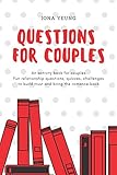 Questions for couples: an activity book for couples: Fun relationship questions, quizzes, challenges to build trust and bring the romance back