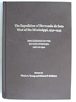 The Expedition of Hernando De Soto West of the Mississippi, 1541-1543: Proceedings of the De Soto Symposia, 1988 and 1990 1557282706 Book Cover