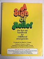 A Sigh Of Relief (The First Handbook For Childhood Emergencies) 0553011553 Book Cover