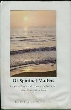 Of Spiritual Matters - Letters of Mother M. Theresa Gerhardinger