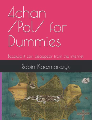 4chan /Pol/ for Dummies: Because it can...