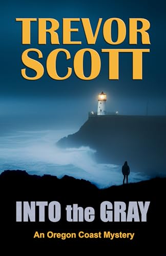 Into the Gray (An Oregon Coast Mystery Book 1)