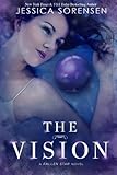 The Vision (Fallen Star Book 3) - Jessica Sorensen