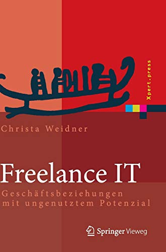 Freelance IT: Geschäftsbeziehungen mit ungenutztem Potenzial (Xpert.press) Freelance IT: Geschäftsbeziehungen mit ungenutztem Potenzial (Xpert.press)
