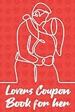 Lovers Coupon Book for Her: Voucher Booklet Year Round I Owe You Cards Sweetest Day Gifts for Her Romantic Gift for Valentines Day, Birthday, Anniversary, Christmas Girlfriend