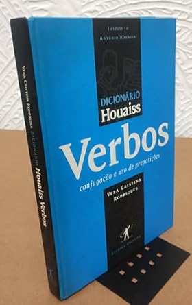 Dicionario Houaiss de Verbos Da Lingua Portuguesa: Conjugac~ao E USO de ...