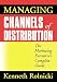 Managing Channels of Distribution: The Marketing Executive's Complete Guide