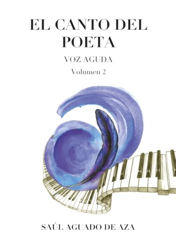 EL CANTO DEL POETA: VOZ AGUDA. VOLUMEN 2