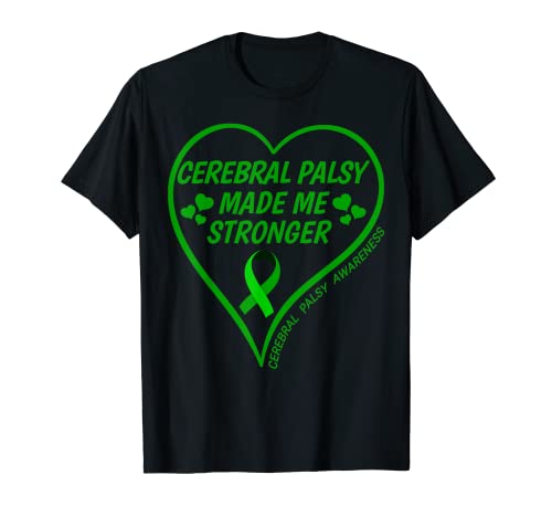 Cerebral Palsy Made Me Stronger - Cerebral Palsy Awareness T-Shirt