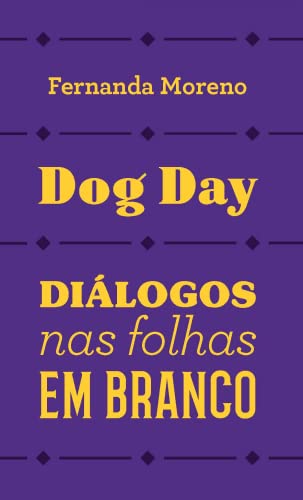 Dog day: diálogos nas folhas em branco