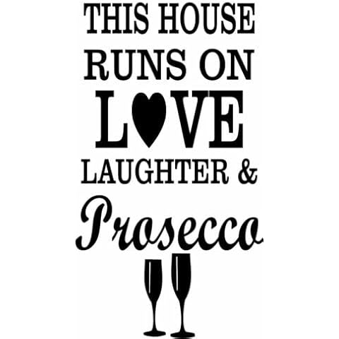 This House Runs On Love, Laughter and Prosecco Vinyl Decal Sticker for Wine Bottle Craft (Black Gloss) Cover