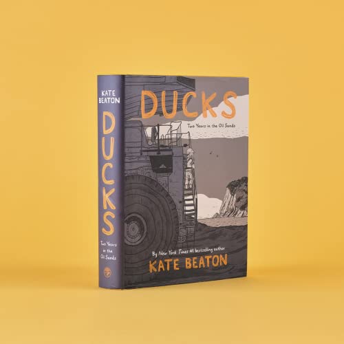 Image of Ducks: Two Years in the Oil Sands: One of Barack Obama's Favourite Books of 2022