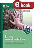  Sinne in der Grundschule: Kopiervorlagen für Stationenlernen, Freiarbeit, Lernwerkstatt & Co. im Sachunterricht (1. bis 4. Klasse)