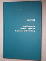 Social Organization and Social Usages of the Indians of Creek Confederacy 0384590403 Book Cover