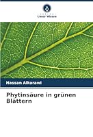 Phytinsäure in grünen Blättern (German Edition) 620898355X Book Cover