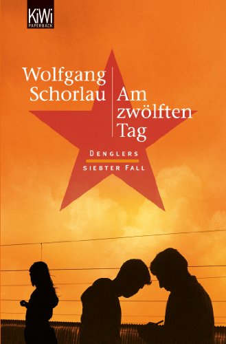 Am zwölften Tag: Denglers siebter Fall (Dengler ermittelt, Band 7)