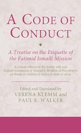 A Code of Conduct: A Treatise on the Etiquette of the Fatimid Ismaili Mission book cover