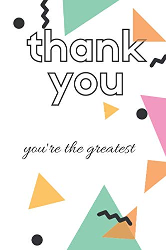 thank you you're the greatest: Nice notebook gift for girl and woman .blank lined Notebook journal size 6*9 inches 120 pages