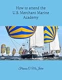 How to attend the U.S. Merchant Marine Academy