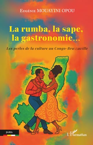 Photo de La rumba, la sape, la gastronomie…: Les perles de la culture au Congo-Brazzaville