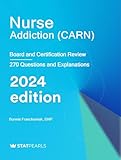 Nurse Addiction (CARN): Board and Certification Review