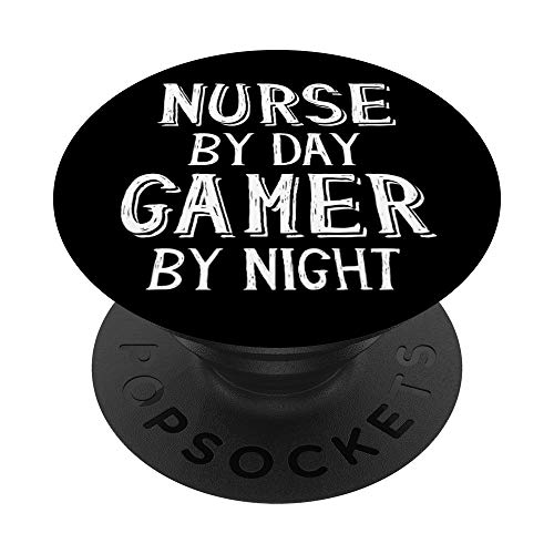 Nurse By Day Gamer By Night - Gaming Nurse PopSockets Agarre y Soporte para Teléfonos y Tabletas