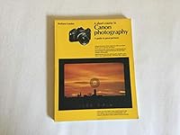 A Short Course in Canon Photography: A Guide to Great Pictures 0930764110 Book Cover