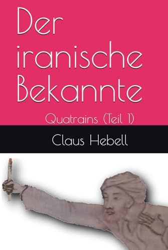Der iranische Bekannte: Quatrains