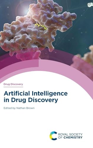 Artificial Intelligence in Drug Discovery (Drug Discovery Series, Volume 75)