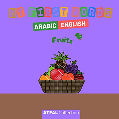 My First Words Arabic English ‘Fruits’ Learn arabic to your children
