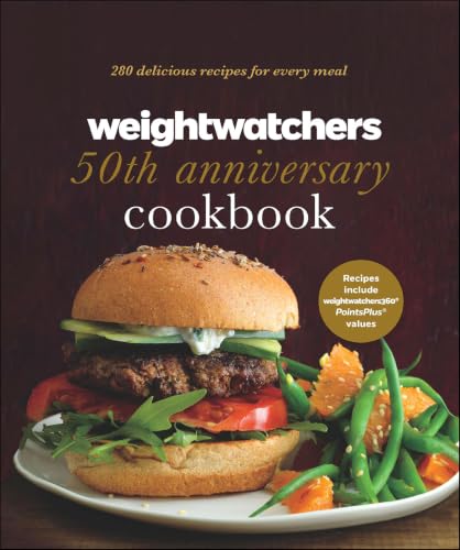 Weight Watchers 50th Anniversary Cookbook: 280 Delicious Recipes for Every Meal
