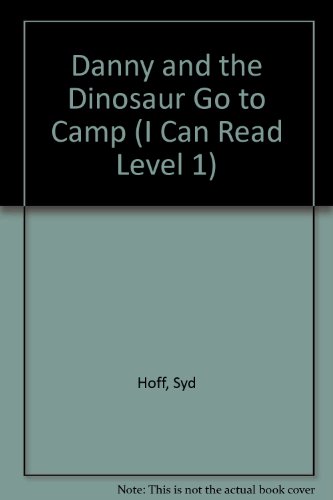 Danny and the Dinosaur Go to Camp (I Can Read L... 1424204658 Book Cover