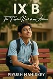 b lab oggi  IX B: The Fragile Heart of an Achiever (English Edition)