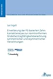  Erweiterung der FE-basierten Zahnkontaktanalyse zur normkonformen Grübchentragfähigkeitsberechnung symmetrischer und asymmetrischer Verzahnungen (Ergebnisse aus der Produktionstechnik)