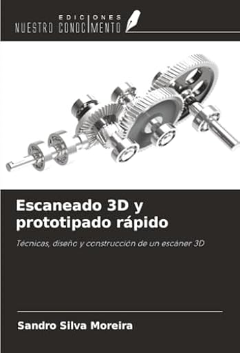 Escaneado 3D y prototipado rápido: Técnicas, diseño y construcción de un escáner 3D | Ya disponible en tu tienda friki favorita! En mundofriki.es!