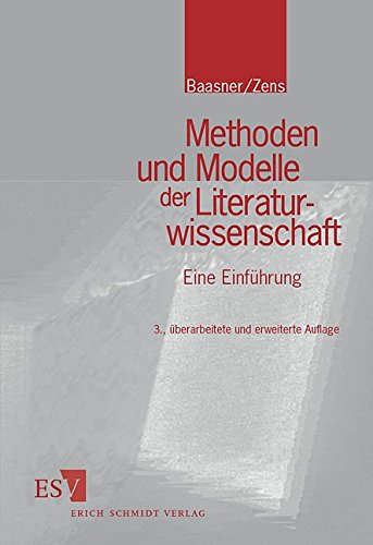 Methoden und Modelle der Literaturwissenschaft: Eine Einführung Methoden und Modelle der Literaturwissenschaft: Eine Einführung