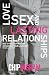 Love, Sex, and Lasting Relationships: God's Prescription for Enhancing Your Love Life