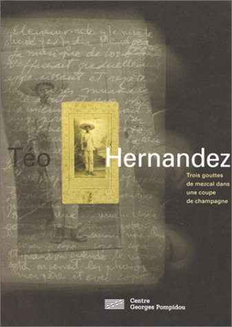 Télécharger Téo Hernandez : trois gouttes de mezcal dans une coupe de champagne Francais PDF
