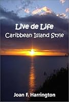 Live De Life: Caribbean Island Style 0805960953 Book Cover