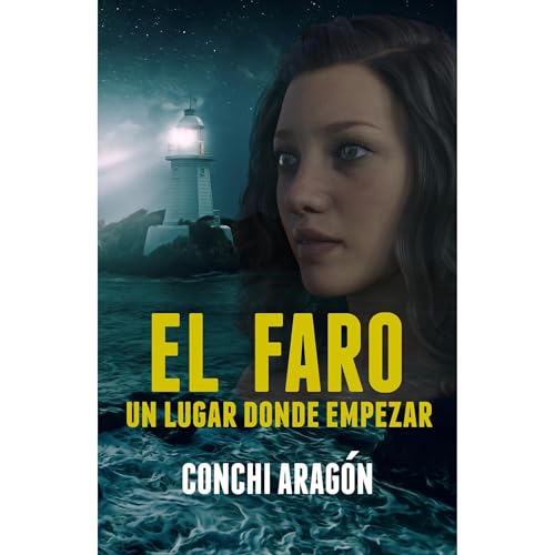 El faro, un lugar donde empezar Audiolibro Por Conchi Aragón arte de portada