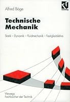 Technische Mechanik. Statik - Dynamik - Fluidmechanik - Festigkeitslehre 3528940107 Book Cover