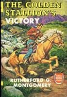Golden Stallion's Victory (Famous Horse Stories) B0006AY9XI Book Cover