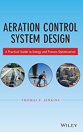 Aeration Control System Design: A Practical Guide to Energy and Process Optimization book cover