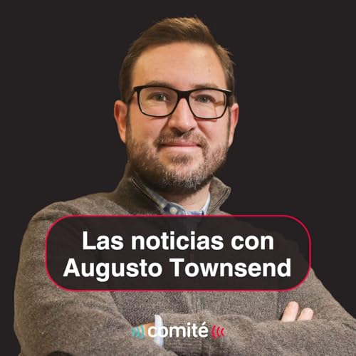 TC deja sin efecto la investigación contra Keiko Fujimori por caso Cocteles | Las noticias con Augusto Townsend Podcast Por arte de portada