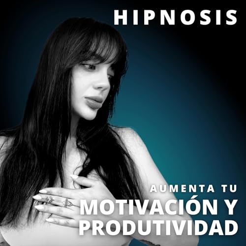 Haz M&aacute;s en Menos Tiempo ⏳ | Hipnosis para la Motivacion y Productividad