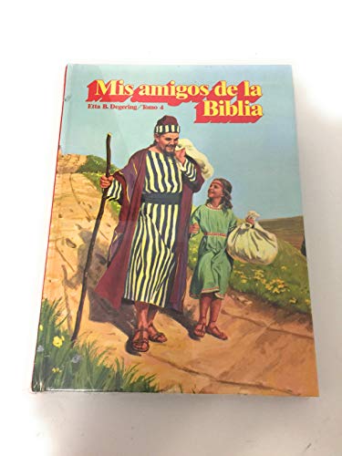 Mis Amigos De La Biblia Tomo 4 (Mis Amigos De L... 0816399174 Book Cover