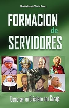 Paperback Como ser un cristiano con Coraje ( 30 actitudes necesarias al servicio de Dios para ser el guerrero catolico actual) Book