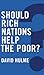 Should Rich Nations Help the Poor? (Global Futures)