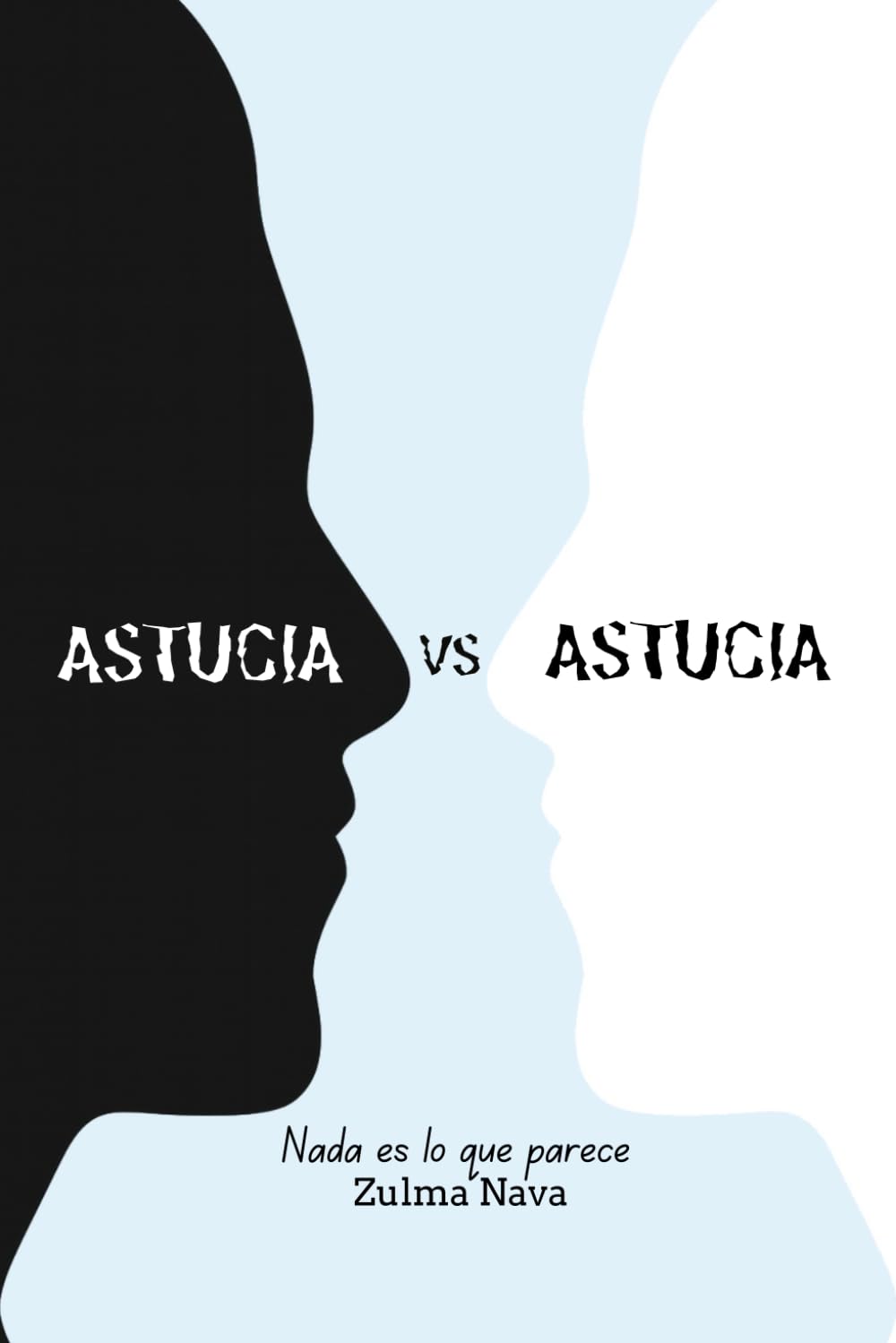 ASTUCIA VS ASTUCIA: Nada es lo que parece